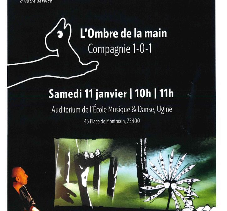 SPECTACLE “L’ombre de la main”, compagnie 1-0-1